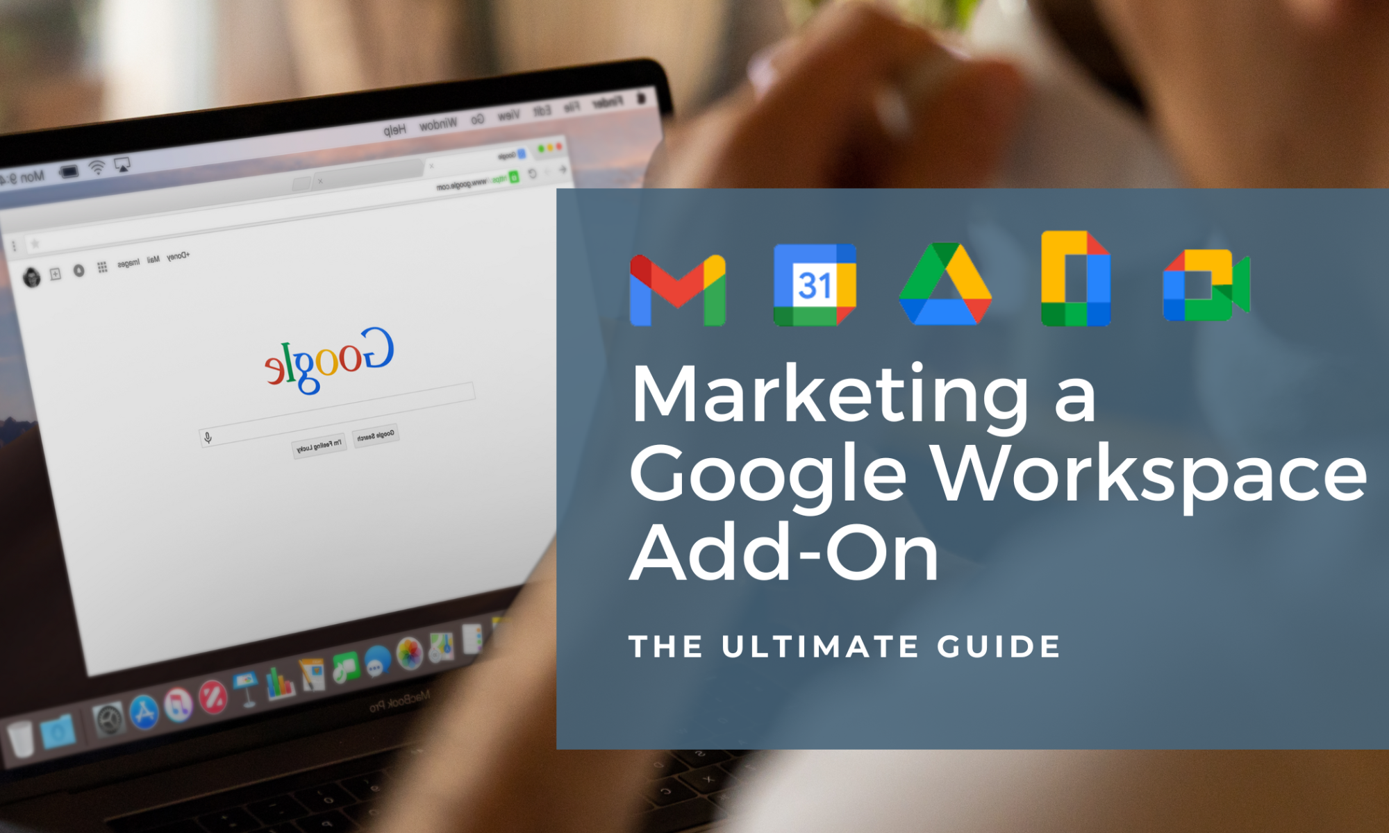 The Ultimate Guide for Marketing a Google Workspace Add-On
